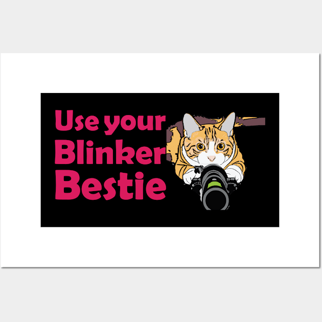 Use your Blinker Bestie Wall Art by Manbex